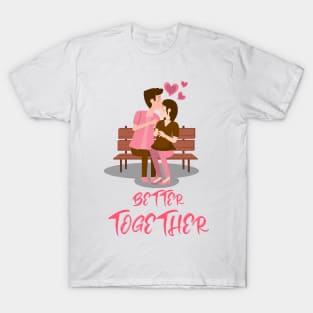 Couples-Better Together T-Shirt